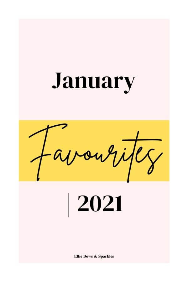 Block coloured Pinterest pin to pin and save the blog post January Favourites | 2021.