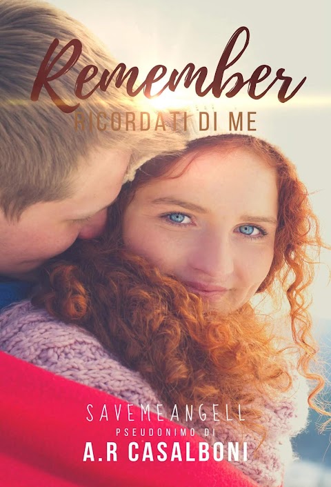 Segnalazione: Remember - Ricordati di me [Asia Rebecca Casalboni]