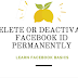 DELETE OR DEACTIVATE FACEBOOK ID PERMANENTLY #DeleteFacebook