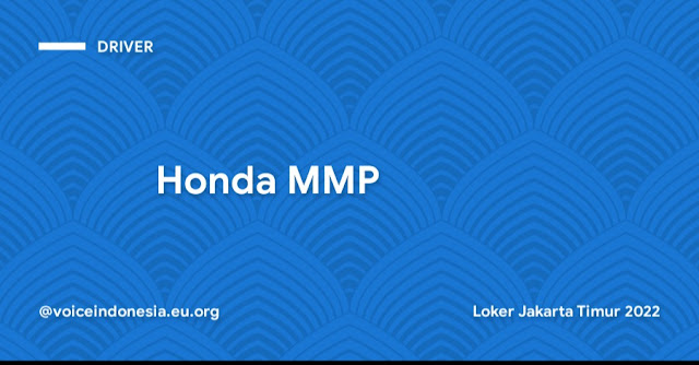 Loker Jakarta Timur 2022 Driver Honda MMP Penggilingan