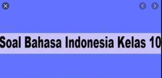 Soal Akm Bahasa Indonesia Kelas X Pilihan Ganda Dan Jawabannya Bukesi My Id