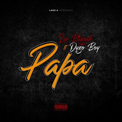 (Hip Hop) LW Bliggah - Papa (feat. Dygo Boy) (2021) 