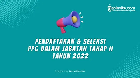 Pendaftaran dan Seleksi PPG Tahap 2 Tahun 2022