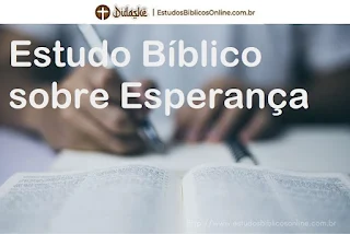 Estudo Bíblico sobre Esperança