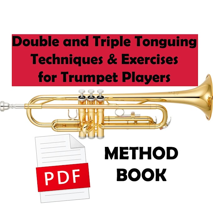 Double and Triple Tonguing Techniques & Exercises for Trumpet Players