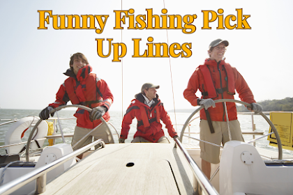 12+ Fishing Pick Up Line