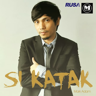 Mark Adam - Si Katak Lyrics