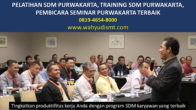 PELATIHAN SDM PURWAKARTA, TRAINING SDM PURWAKARTA, PEMBICARA SEMINAR PURWAKARTA, MOTIVATOR PURWAKARTA, JASA MOTIVATOR PURWAKARTA, TRAINING MOTIVASI PURWAKARTA, PELATIHAN LEADERSHIP PURWAKARTA   