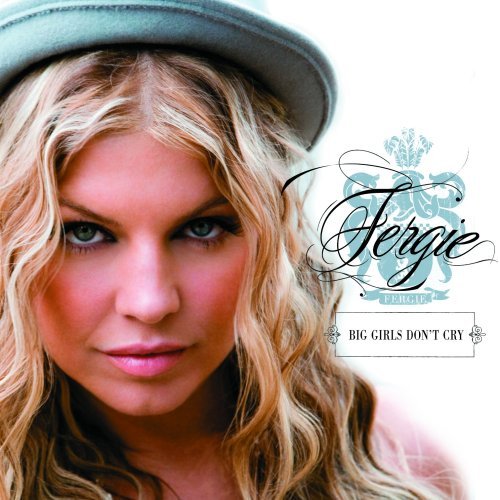 27   Big Girls dont cry   Fergie