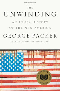 The Unwinding: An Inner History of the New America