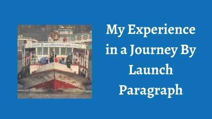 My Experience in a Journey By Launch Paragraph