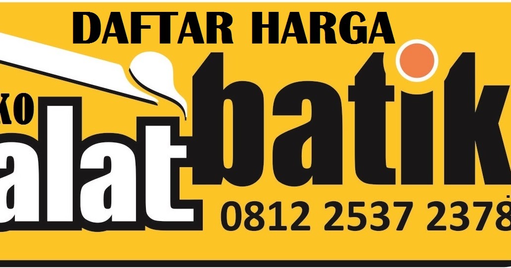 alat batik: Harga alat batik 2014