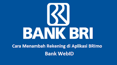 Cara Menambah Rekening di Aplikasi BRImo dengan Mudah