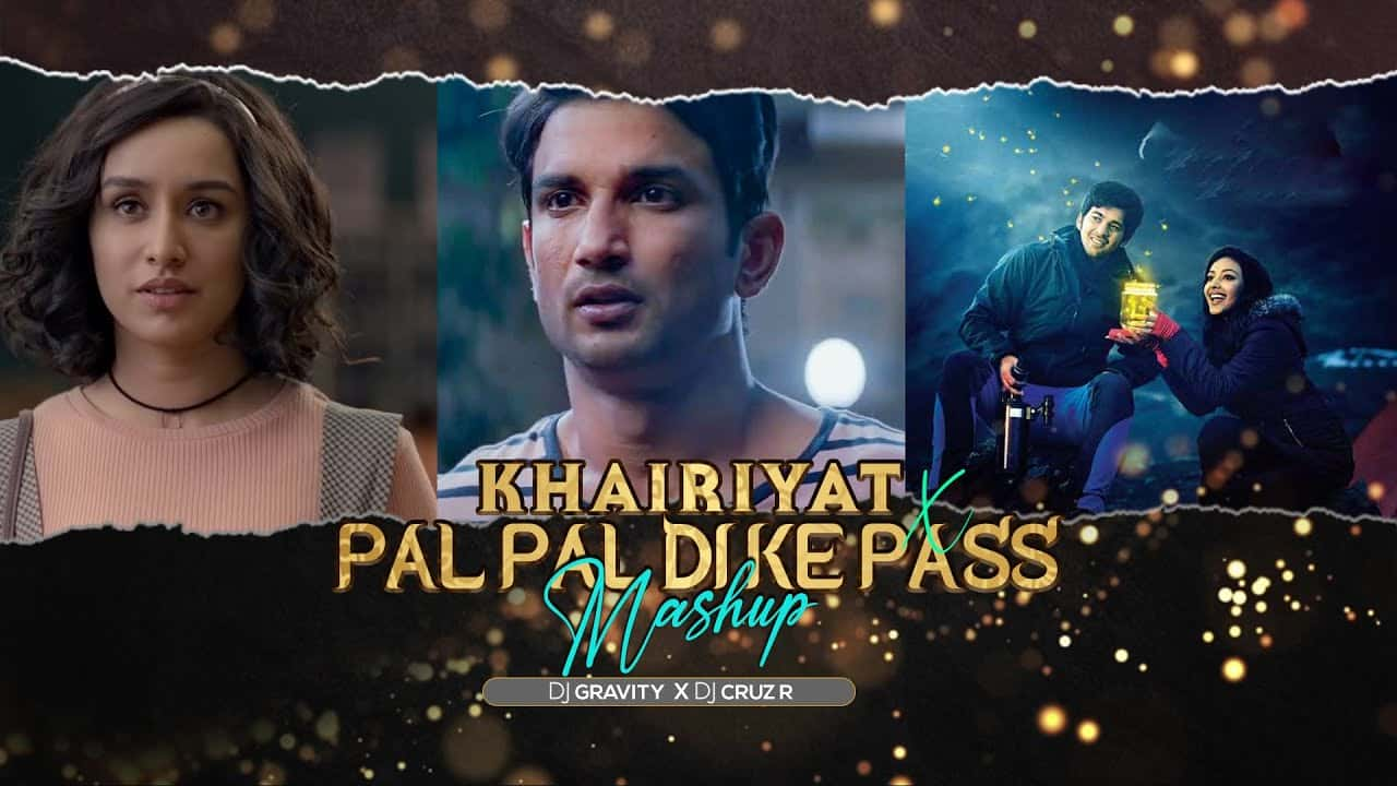 Khairiyat X Pal Pal Dil Ke Paas Mashup