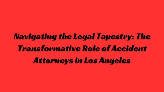 accident attorney la