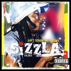 Sizzla - Aint Gonna see Us Fall