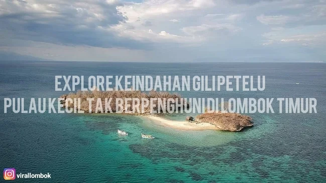 Explore Keindahan Gili Petelu | Pulau Kecil Tak Berpenghuni di Lombok Timur