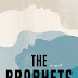 The Prophets Novel by Robert Jones, Jr. 