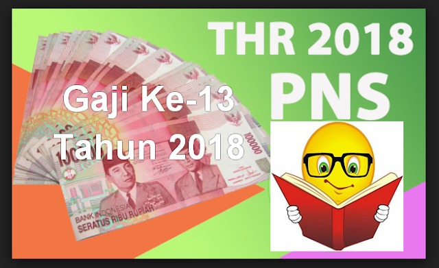 Inilah Peraturan Thr Dan Honor Ke 13 Tahun 2018