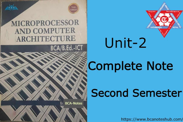 BCA Second Semester TU Microprocessor Unit-2 Notes