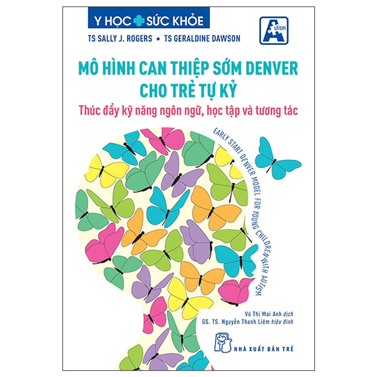 Mô Hình Can Thiệp Sớm Denver Cho Trẻ Tự Kỷ - Thúc Đẩy Kỹ Năng Ngôn Ngữ, Học Tập Và Tương Tác ebook PDF-EPUB-AWZ3-PRC-MOBI