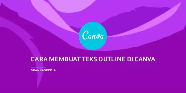 cara membuat outline text di canva