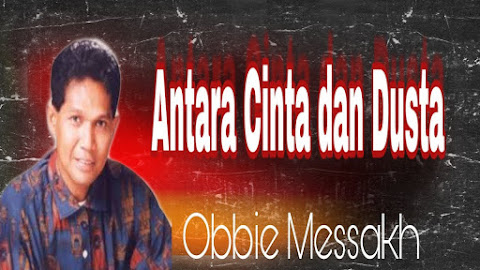 Antara Cinta Dan Dusta - Obbie Messakh