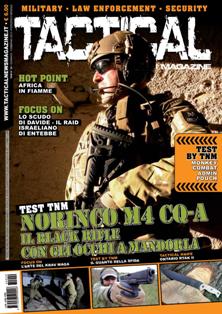 Tactical News Magazine. Military - Law enforcement - Security 20 - Gennaio & Febbraio 2013 | ISSN 2038-5900 | TRUE PDF | Mensile | Professionisti | Tecnologia | Armi | Combattimenti | Guerra
Tactical News Magazine è la prima rivista italiana a diffusione nazionale dedicata interamente al mondo del Mil Sim(Military simulation) Law enforcement e militaria. Tactical News Magazine si avvale di uno staff giornalistico altamente qualificato e di collaboratori esterni, tra cui ex operatori delle Forze speciali, Military and security advisor e istruttori di survival.
Tactical offrirà al lettore la possibilità di documentarsi attraverso:
- Dettagliate recensioni su equipaggiamenti
- Recensioni e Test effettuati su armi vere
-Recensioni e Test effettuate su AEG (air elecrtic gun)
- Rubriche dedicate alle varie tecniche di combattimento armato.
- Rubriche dedicate a procedure tattiche e operative in ambito della sicurezza
- Rubriche dedicate a storie reali di operatori e ex operatori.
-Rubriche dedicate ai Corpi Speciali
-Rubriche con dettagliate schede tecniche di mezzi pesanti
- Rubriche dedicate al Mil Sim (disciplina, diretta discendente dell’ormai consolidato e sempre apprezzato soft air che consente simulazioni molto realistiche con un approccio militare pari a quello reale)
e molto altro.......
L'aspetto grafico curato da professionisti del settore occuperà un ruolo determinate nello stile di Tactical News Magazine, facendo da cornice ad un taglio giornalistico tecnico ma al contempo semplice ed essenziale che renderà Tactical News Magazine strumento di informazione indispensabile per tutti gli appassionati di questo mondo in continua evoluzione.