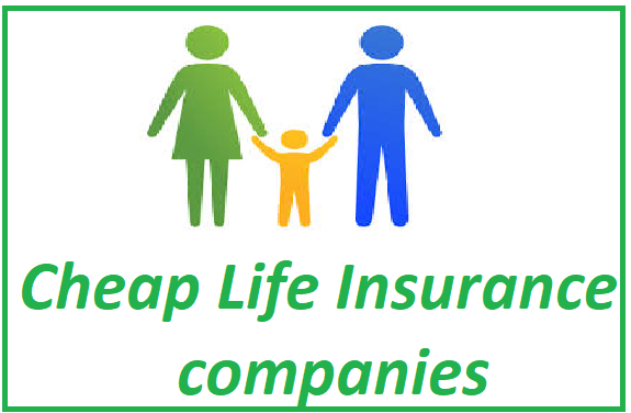 Cheap Life Insurance companies - Cheap Insurance Companies