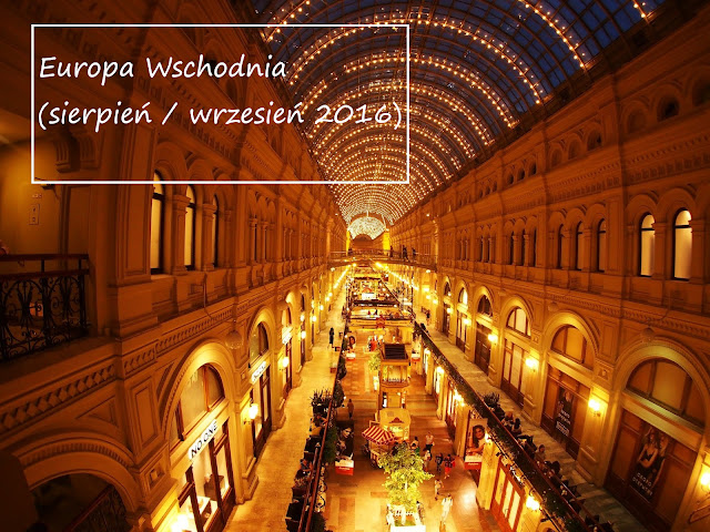 3 tygodnie w Europie Wschodniej - kraje bałtyckie, Rosja, Ukraina i Rumunia