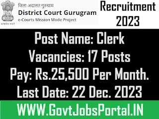 Gurugram District Court Clerk Recruitment 2023: Apply for 17 Clerk Posts