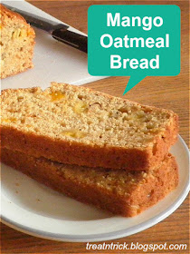 Mango Oatmeal Quick Bread Recipe @ http://treatntrick.blogspot.com