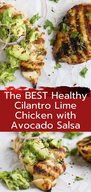 The BEST Healthy Cilantro Lime Chicken with Avocado Salsa