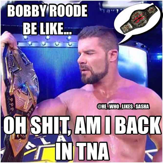 Bobby Roode be like! - Funny WWE memes pictures, photos, images, pics, captions, jokes, quotes, wishes, quotes, sms, status, messages, wallpapers.