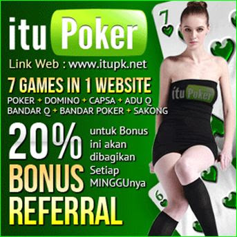 Itupk.com #Domino99 | #sakong | #poker | #ceme | #aduqq | #bandarqq |   #AGENTERPERCAYA