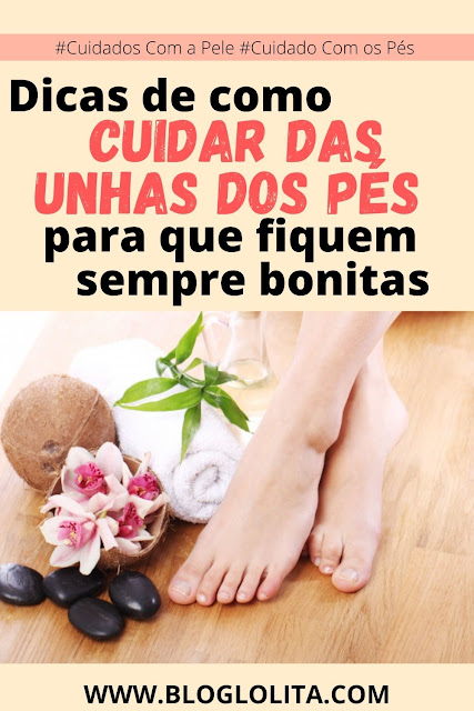 DICAS PARA CUIDAR DOS PÉS PASSO A PASSO