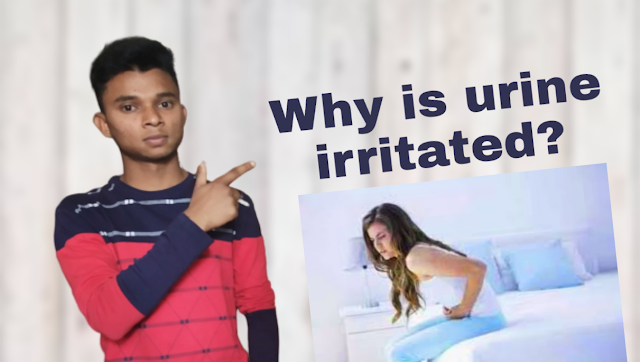 Why is urine irritated?