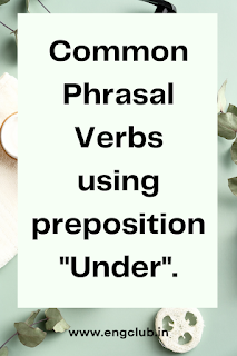 Common Phrasal Verbs using preposition "Under", Learn english speaking, learn english grammar, Learn english vocabulary, learn english grammar verb tenses spoken english, spoken english learning, spoken english learnig tips, english speaking, english speaking learning, english speaking improve, english speaking practice, speak english, speak english fulently, speak english fluently tips, speak english fluently learning  tips english, tips english grammar, tips english learning improve english, improve english speaking, improve english speaking tips, improve english speaking grammar, improve english speaking learning, improve english grammar, improve english grammar esl esl, esl english, esl english grammar