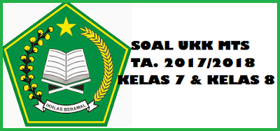 Soal UKK Aqidah Akhlak MTs Kelas 8 dan Kunci Jawabannya Tahun 2018