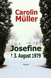 Josefine: † 3. August 1979