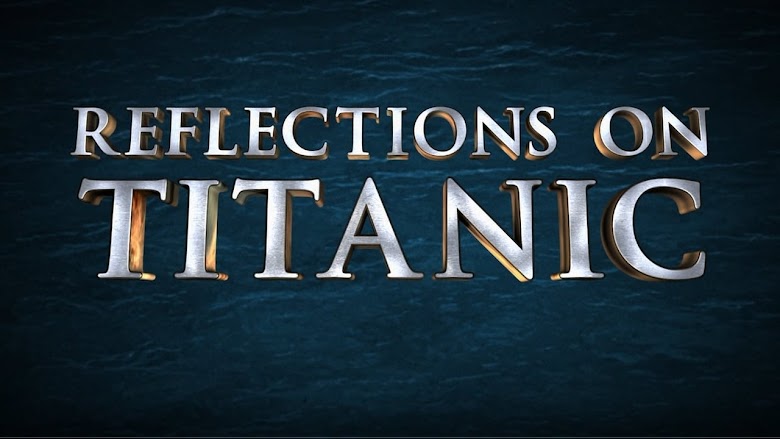 Reflections on Titanic (2012)