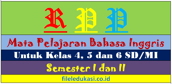 Rpp Bahasa Inggris Kelas 4, 5, 6 Sd Semester I Dan Ii