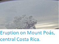 https://sciencythoughts.blogspot.com/2019/10/eruption-on-mount-poas-central-costa.html