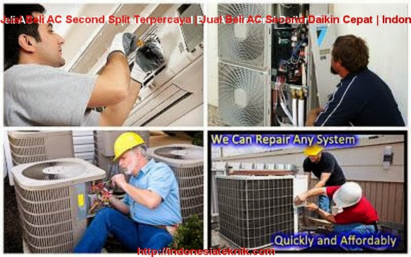 Jual Beli AC Second Split Terpercaya | Jual Beli AC Second Daikin Cepat | Indonesia Teknik