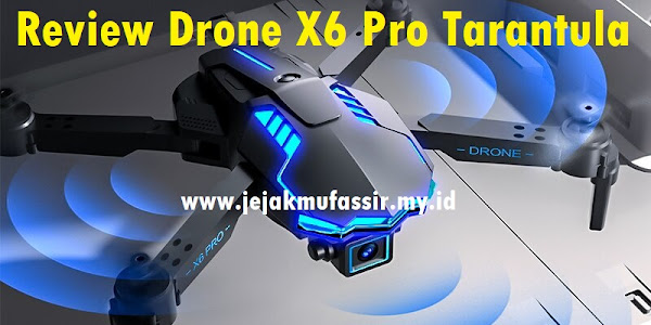 Review Drone X6 Pro Tarantula