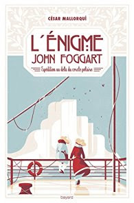 L'énigme John Foggart de César Mallorqui