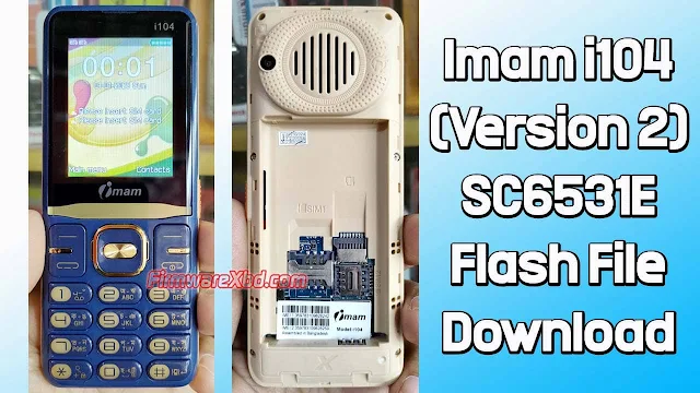 Imam i104 Flash File SC6531E (Version 2)