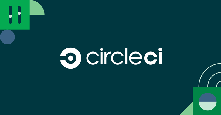 CircleCI Urges Customers to Rotate Secrets Following Security Incident
