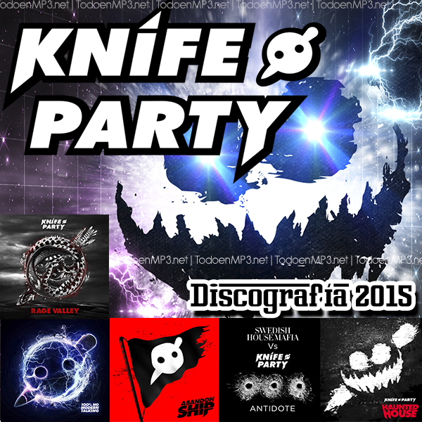 Knife Party Discografía Discography[2015][320kbps][mega] ~ Todo En Mp3 Descarga Cds Gratis