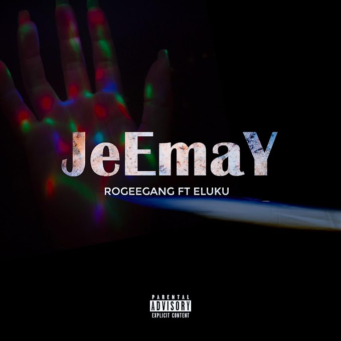 Rogeegang Ft Eluku – JeEmaY